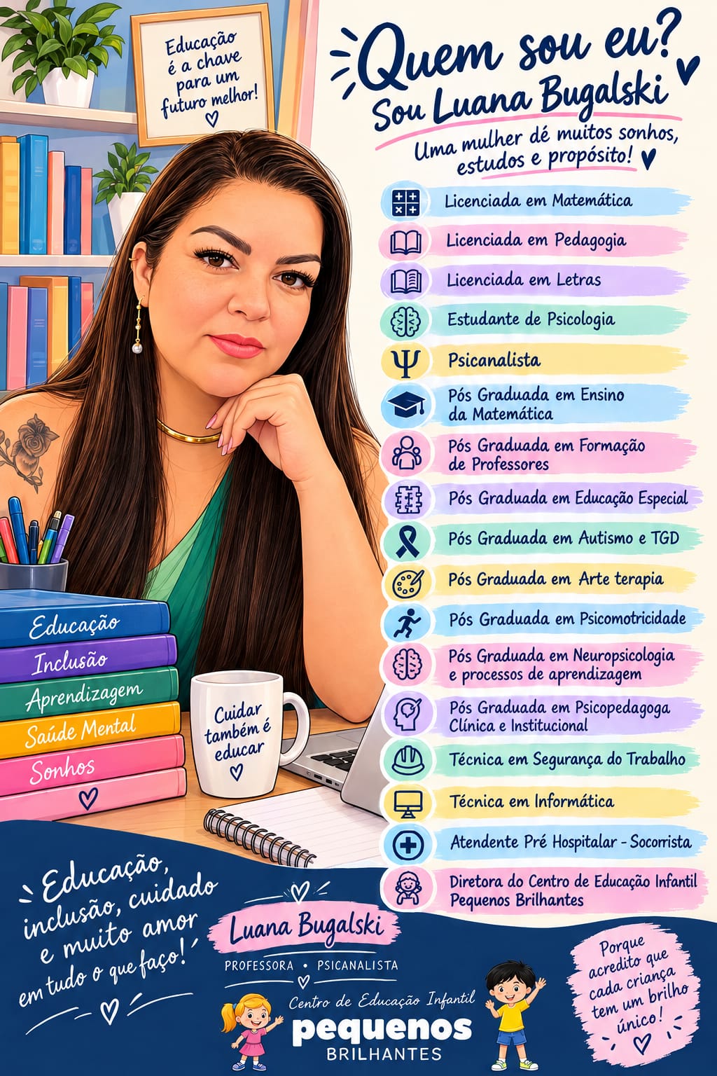 Luana Bugalski, diretora do Centro de Educação Infantil Pequenos Brilhantes, com sua formação profissional